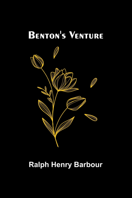 BENTON?S VENTURE