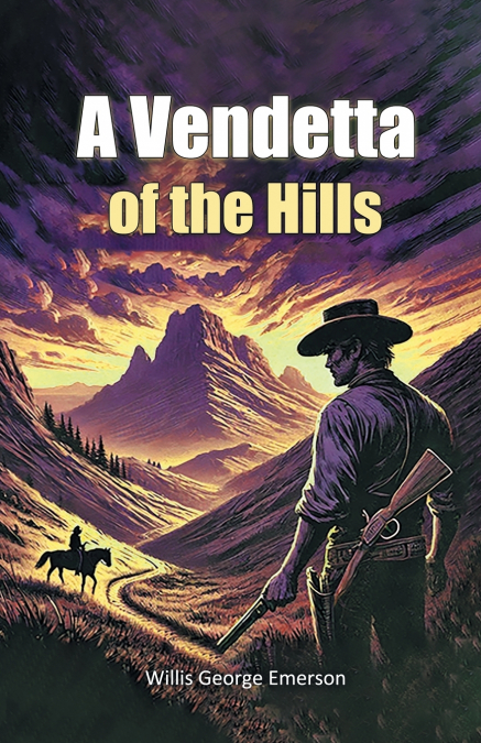 A VENDETTA OF THE HILLS
