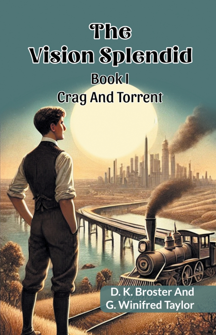 THE VISION SPLENDID BOOK I CRAG AND TORRENT