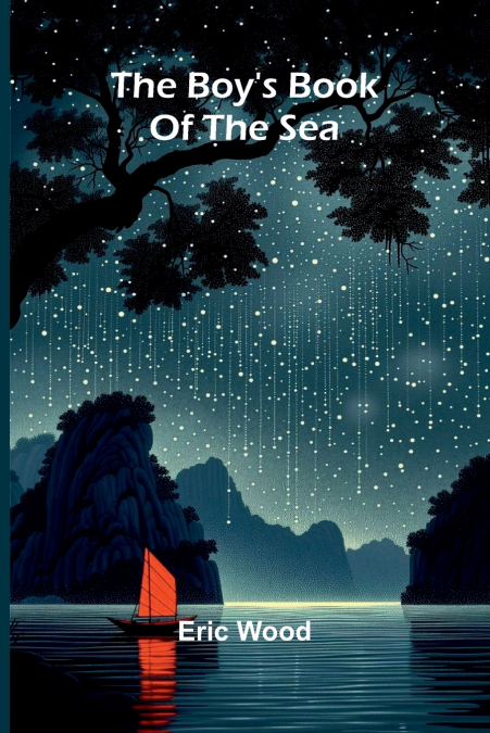 THE BOY?S BOOK OF THE SEA