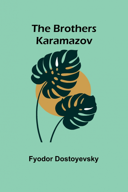 THE BROTHERS KARAMAZOV