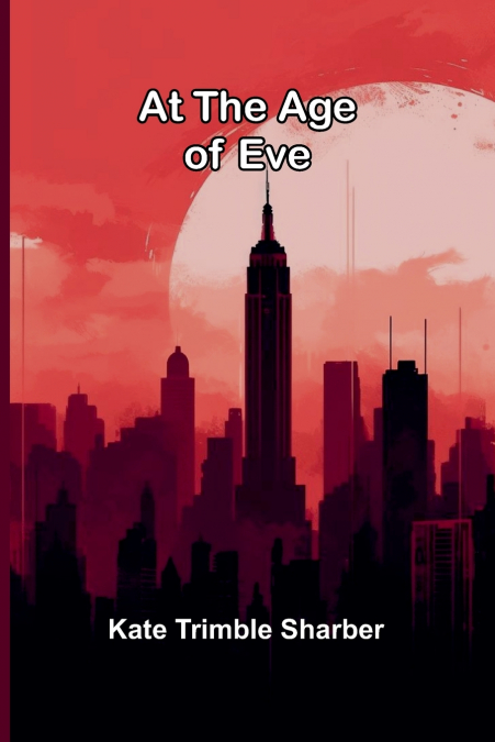 AT THE AGE OF EVE