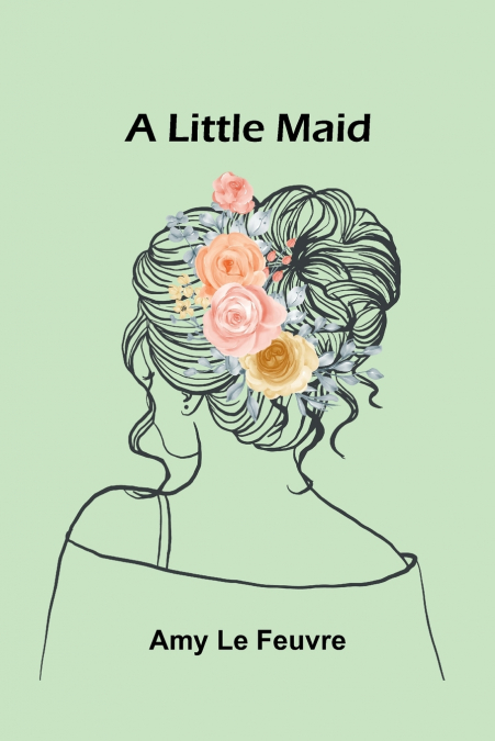 A LITTLE MAID