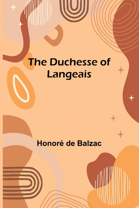 THE DUCHESSE OF LANGEAIS