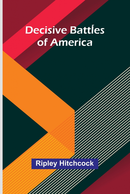 DECISIVE BATTLES OF AMERICA