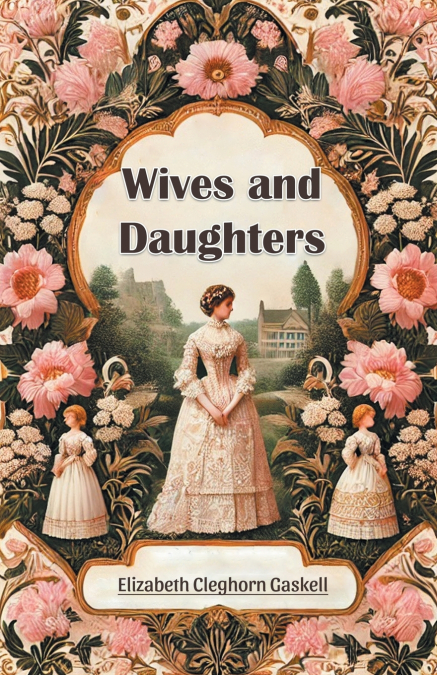 WIVES AND DAUGHTERS