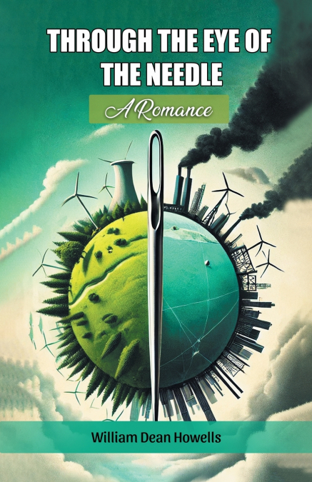 THROUGH THE EYE OF THE NEEDLE A ROMANCE