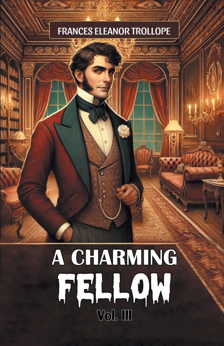 A CHARMING FELLOW VOL. III