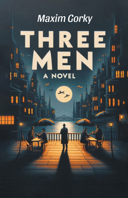 THREE MEN A NOVEL