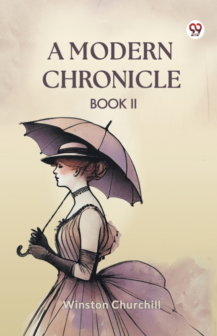 A MODERN CHRONICLE BOOK II