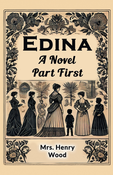 EDINA A NOVEL PART FIRST