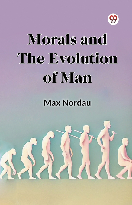 MORALS AND THE EVOLUTION OF MAN