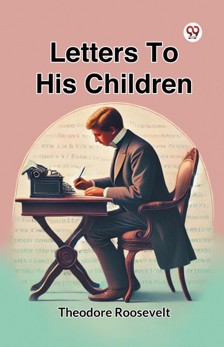 LETTERS TO HIS CHILDREN
