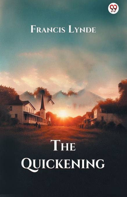 THE QUICKENING