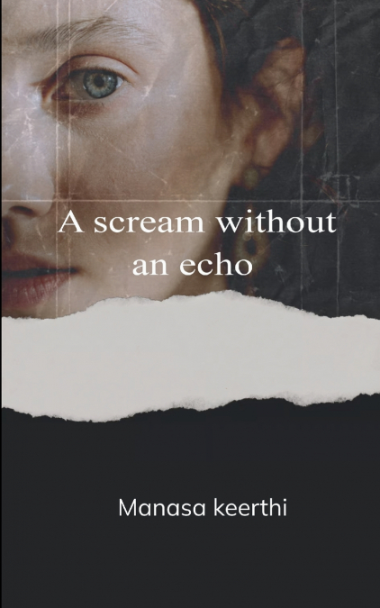 A SCREAM WITHOUT AN ECHO