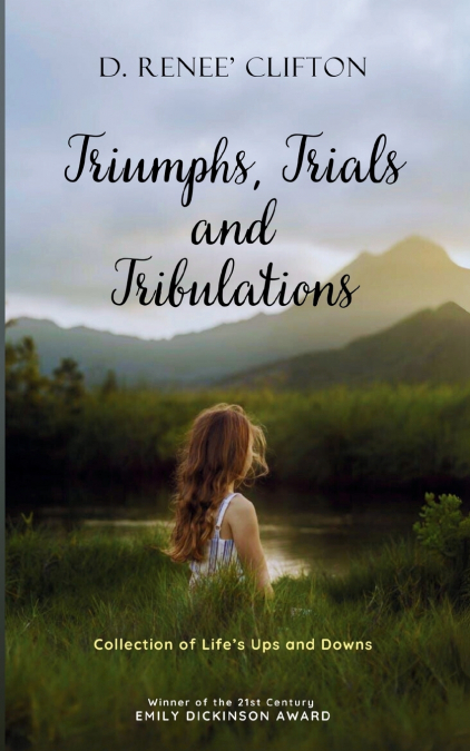 TRIUMPHS, TRIALS, AND TRIBULATIONS