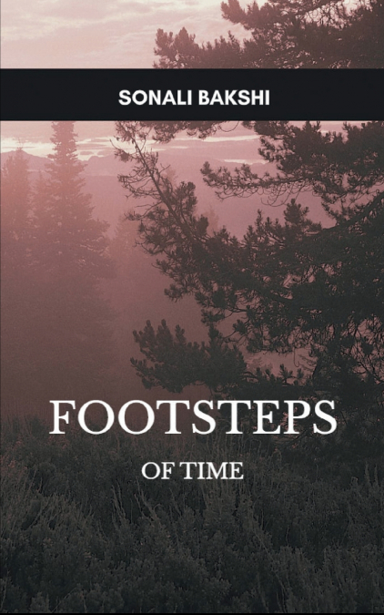 FOOTSTEPS OF TIME