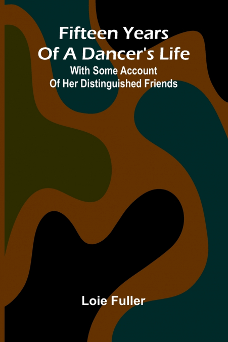 FIFTEEN YEARS OF A DANCER?S LIFE