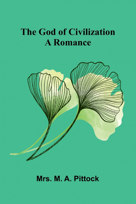 THE GOD OF CIVILIZATION