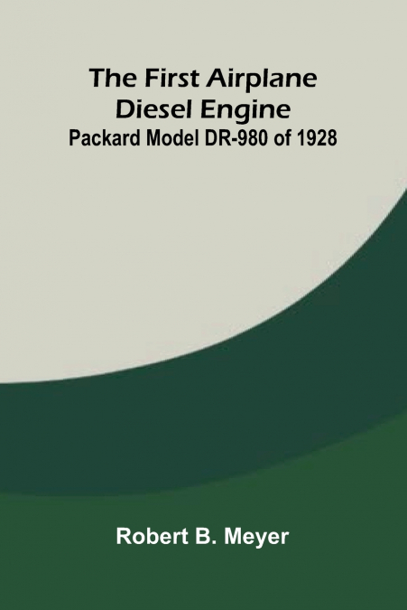 THE FIRST AIRPLANE DIESEL ENGINE