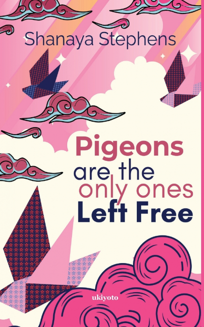 PIGEONS ARE THE ONLY ONES LEFT FREE