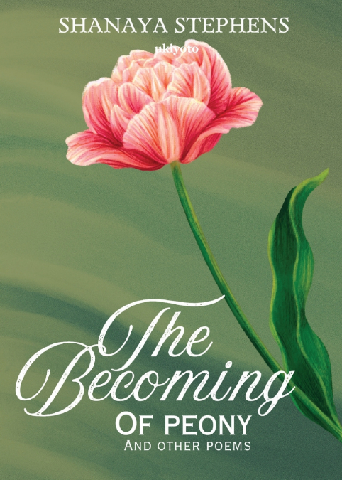 THE BECOMING OF PEONY