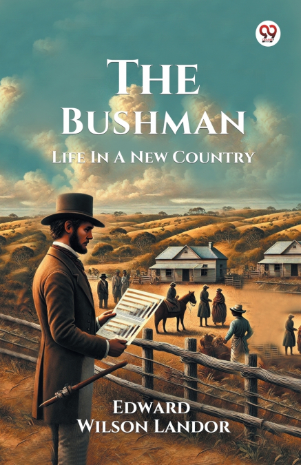 THE BUSHMAN LIFE IN A NEW COUNTRY