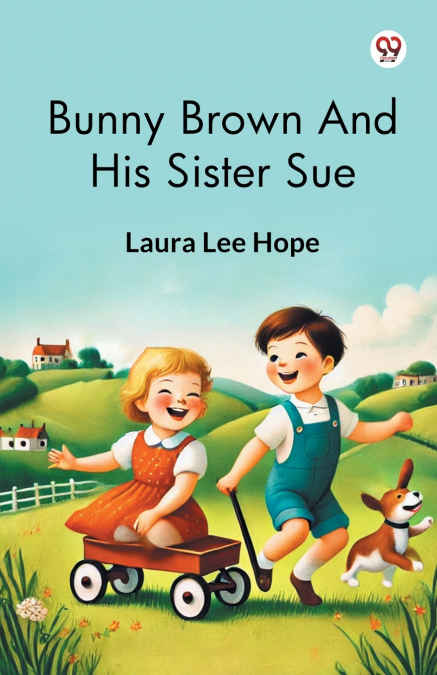BUNNY BROWN AND HIS SISTER SUE