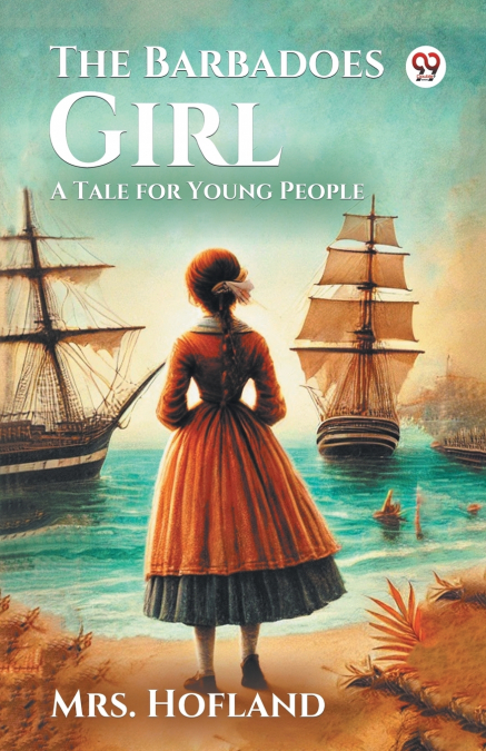 THE BARBADOES GIRL A TALE FOR YOUNG PEOPLE