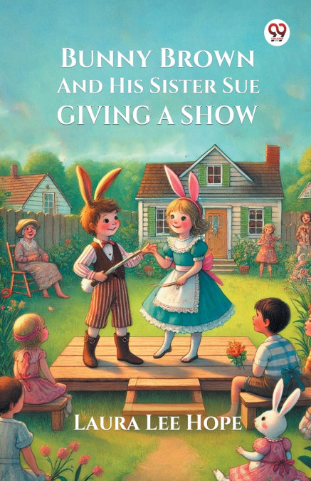 BUNNY BROWN AND HIS SISTER SUE GIVING A SHOW