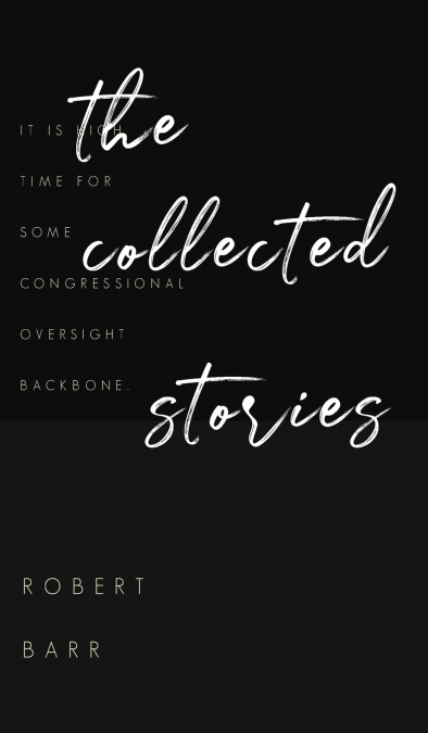 THE COLLECTED STORIES OF ROBERT BARR