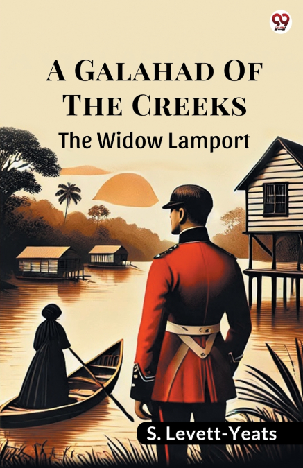 A GALAHAD OF THE CREEKS THE WIDOW LAMPORT