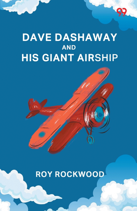 DAVE DASHAWAY AND HIS GIANT AIRSHIP