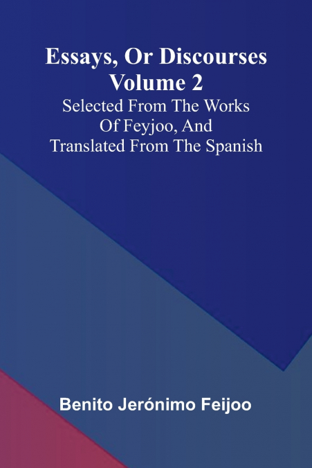 ESSAYS, OR DISCOURSES VOLUME 2