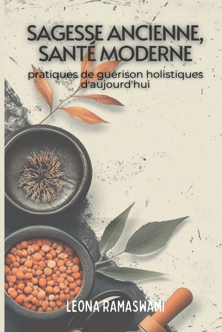 SAGESSE ANCIENNE, SANTE MODERNE