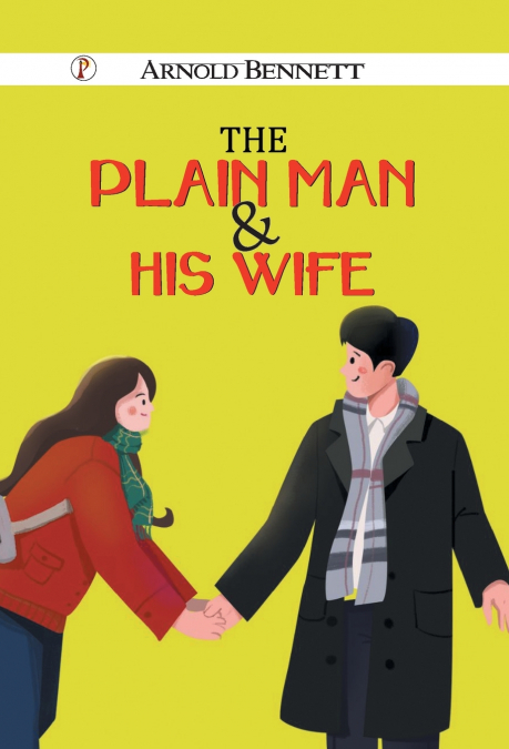 THE PLAIN MAN AND HIS WIFE