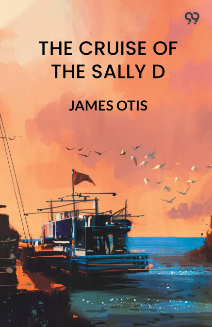 THE CRUISE OF THE SALLY D