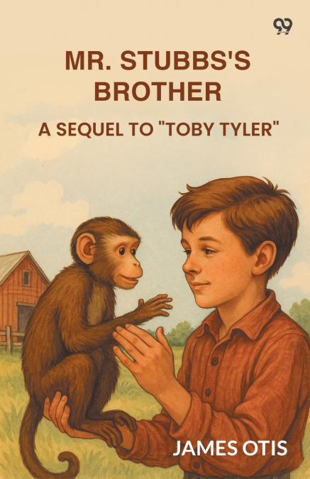 MR. STUBBS?S BROTHER A SEQUEL TO 'TOBY TYLER'