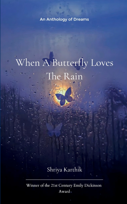 WHEN A BUTTERFLY LOVES THE RAIN