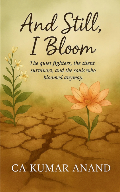 AND STILL, I BLOOM