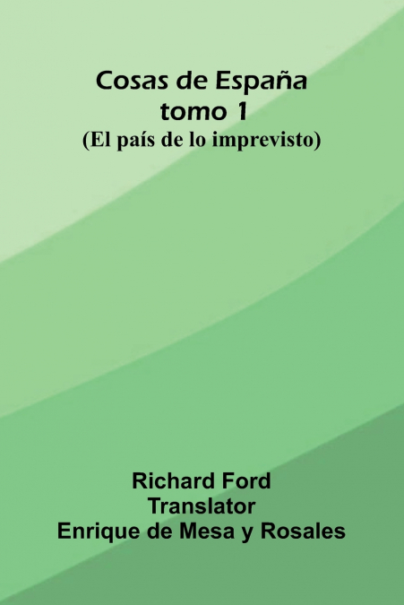 COSAS DE ESPA A, TOMO 1, (EL PA S DE LO IMPREVISTO)