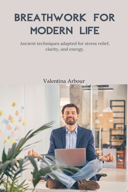 BREATHWORK FOR MODERN LIFE