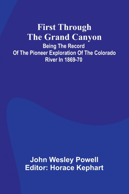 FIRST THROUGH THE GRAND CANYON