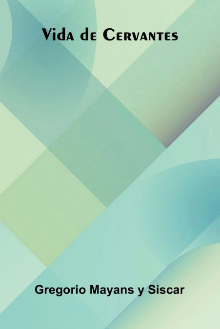 VIDA DE CERVANTES