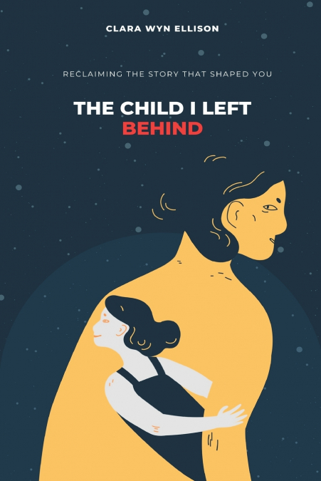 THE CHILD I LEFT BEHIND