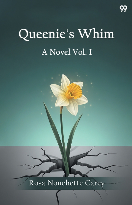 QUEENIE?S WHIM A NOVEL VOL. I