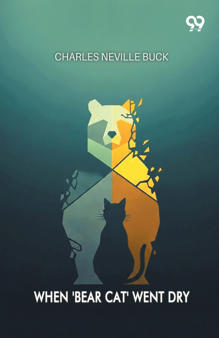 WHEN ?BEAR CAT? WENT DRY