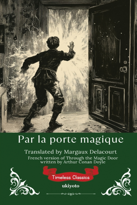 PAR LA PORTE MAGIQUE FRENCH VERSION OF THROUGH THE MAGIC D