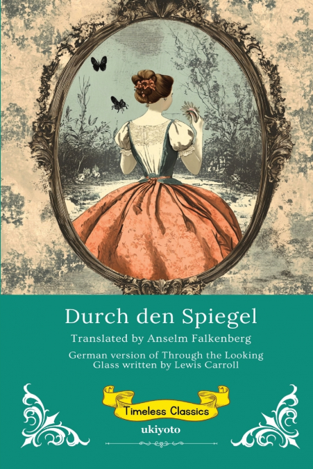 DURCH DEN SPIEGEL GERMAN VERSION OF THROUGH THE LOOKING GL