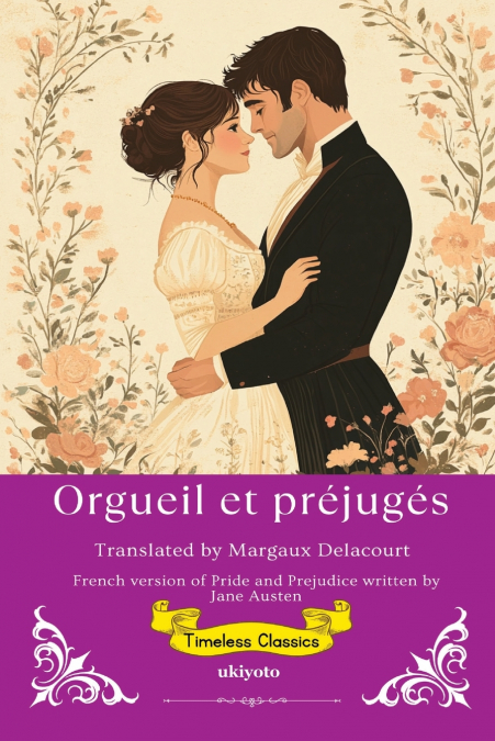 ORGUEIL ET PREJUGE FRENCH TRANSLATION OF PRIDE AND PREJUDI
